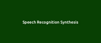 Speech Recognition Synthesis